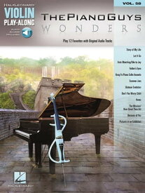 The Piano Guys - Wonders Songbook Violin Play-Along Volume 58【電子書籍】[ The Piano Guys ]