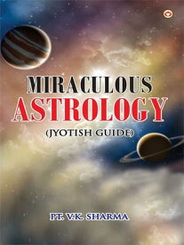 Miraculous Astrology【電子書籍】[ Pt. V.K. Sharma ]