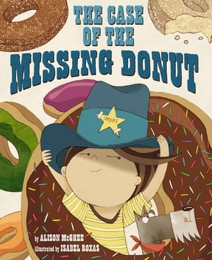The Case of the Missing Donut【電子書籍】[ Alison McGhee ]