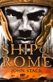 Ship of Rome (Masters of the Sea)【電子書籍】[ John Stack ]