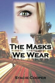 The Masks We Wear【電子書籍】[ Stacie Cooper ]