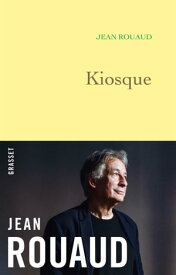 Kiosque【電子書籍】[ Jean Rouaud ]