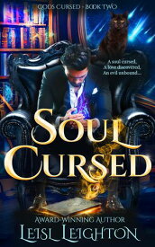 Soul Cursed: Gods Cursed Book 2 Gods Cursed Series, #2【電子書籍】[ Leisl Leighton ]