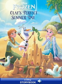 Frozen: Anna & Elsa: Olaf's Perfect Summer Day A Disney Read-Along【電子書籍】[ Disney Books ]