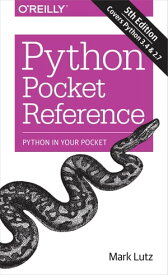 Python Pocket Reference Python In Your Pocket【電子書籍】[ Mark Lutz ]