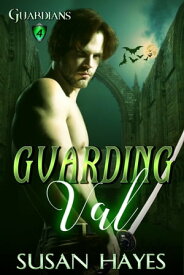 Guarding Val【電子書籍】[ Susan Hayes ]