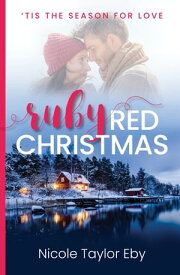 Ruby Red Christmas【電子書籍】[ Nicole Taylor Eby ]