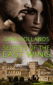 Secrets of the East Wing【電子書籍】[ Gina Hollands ]