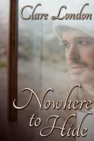 Nowhere to Hide【電子書籍】[ Clare London ]
