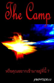 The Camp【電子書籍】[ ???Jupiter13 ]
