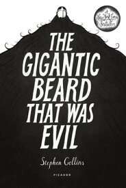 The Gigantic Beard That Was Evil【電子書籍】[ Stephen Collins ]