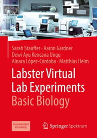 Labster Virtual Lab Experiments: Basic Biology【電子書籍】[ Sarah Stauffer ]