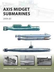 Axis Midget Submarines 1939?45【電子書籍】[ Jamie Prenatt ]