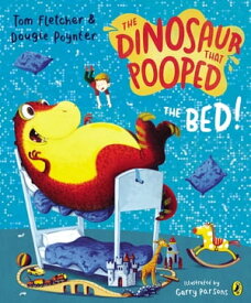 The Dinosaur that Pooped the Bed!【電子書籍】[ Tom Fletcher ]