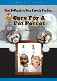 Care for a Pet Ferret【電子書籍】[ Tamra Orr ]
