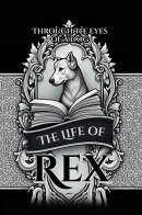 The Life of Rex