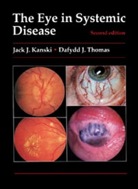 The Eye in Systemic Disease【電子書籍】[ Jack J. Kanski ]