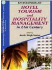 Encyclopaedia Of Hotel, Tourism And Hospitality Management In 21st Century (Hospitality Marketing)【電子書籍】[ Amrik Singh Sudan ]