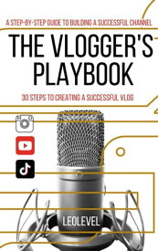 The Vlogger's Playbook【電子書籍】[ Leo Level ]