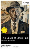 The Souls of Black Folk (Summarized Edition)