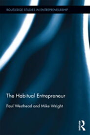 The Habitual Entrepreneur【電子書籍】[ Paul Westhead ]