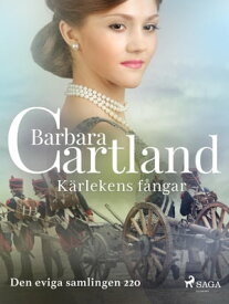 K?rlekens f?ngar【電子書籍】[ Barbara Cartland ]