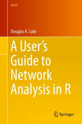 A User’s Guide to Network Analysis in R 