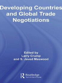 Developing Countries and Global Trade Negotiations【電子書籍】