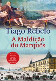 A Maldi??o do Marqu?s【電子書籍】[ Tiago Rebelo ]