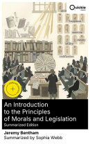An Introduction to the Principles of Morals and Legislation (Summarized Edition)