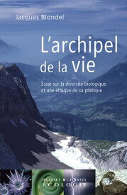 L'archipel de la vie 【電子書籍】[ Jacques Blondel ]