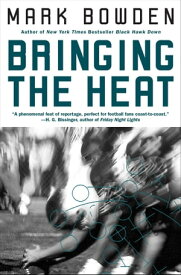 Bringing the Heat【電子書籍】[ Mark Bowden ]