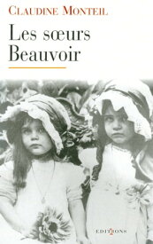 Les Soeurs Beauvoir【電子書籍】[ Claudine Monteil ]