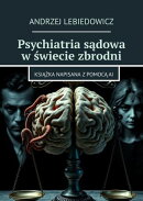 Psychiatria sądowa w świecie zbrodni