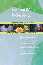 Certified BA Professional A Complete Guide - 2020 Edition【電子書籍】[ Gerardus Blokdyk ]