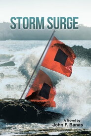 Storm Surge【電子書籍】[ John F. Banas ]