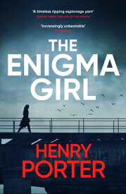 The Enigma Girl【電子書籍】[ Henry Porter ]