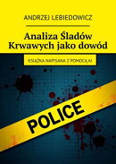 Analiza Śladów Krwawych jako dowód