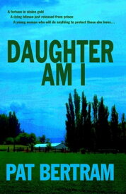 Daughter Am I【電子書籍】[ Pat Bertram ]
