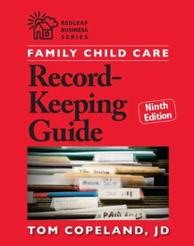 Family Child Care Record-Keeping Guide, Ninth Edition【電子書籍】[ Tom Copeland ]