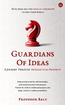 Guardians of Ideas: A Journey Through Intellectual Property