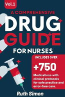 A Comprehensive Drug Guide for Nurses