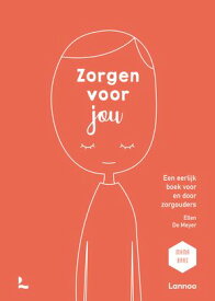 Zorgen voor jou Een eerlijk boek voor en door zorgouders【電子書籍】[ Ellen De Meyer ]