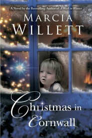 Christmas in Cornwall A Novel【電子書籍】[ Marcia Willett ]