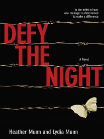 Defy the Night A Novel【電子書籍】[ Heather Munn ]