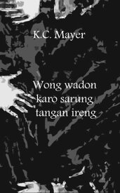 Wong wadon karo sarung tangan ireng【電子書籍】[ K.C. Mayer ]
