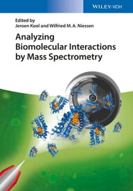 Analyzing Biomolecular Interactions by Mass Spectrometry【電子書籍】