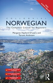 Colloquial Norwegian The Complete Course for Beginners【電子書籍】[ Margaret Hayford O'Leary ]