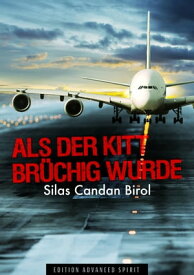 Als der Kitt br?chig wurde【電子書籍】[ Silas Candan Birol ]