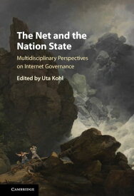 The Net and the Nation State Multidisciplinary Perspectives on Internet Governance【電子書籍】